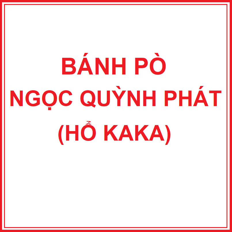 Bánh Pò Ngọc Quỳnh Phát (Hổ KaKa)